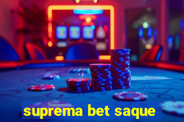 suprema bet saque